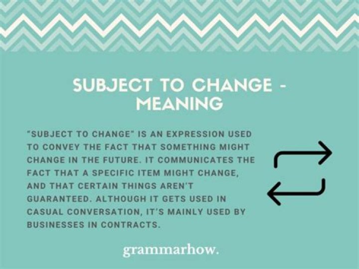 At subject to change?