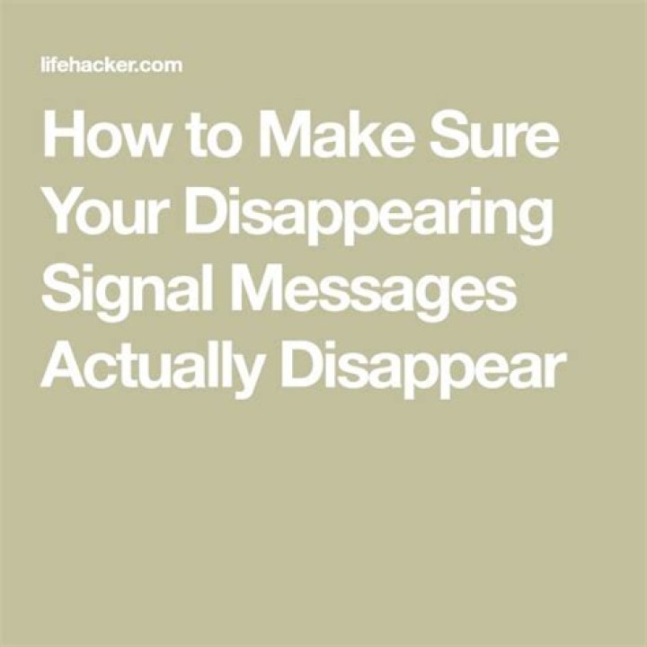 Do signal messages disappear?