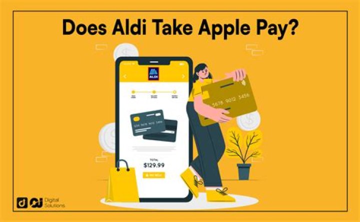 Does aldi take apple pay?