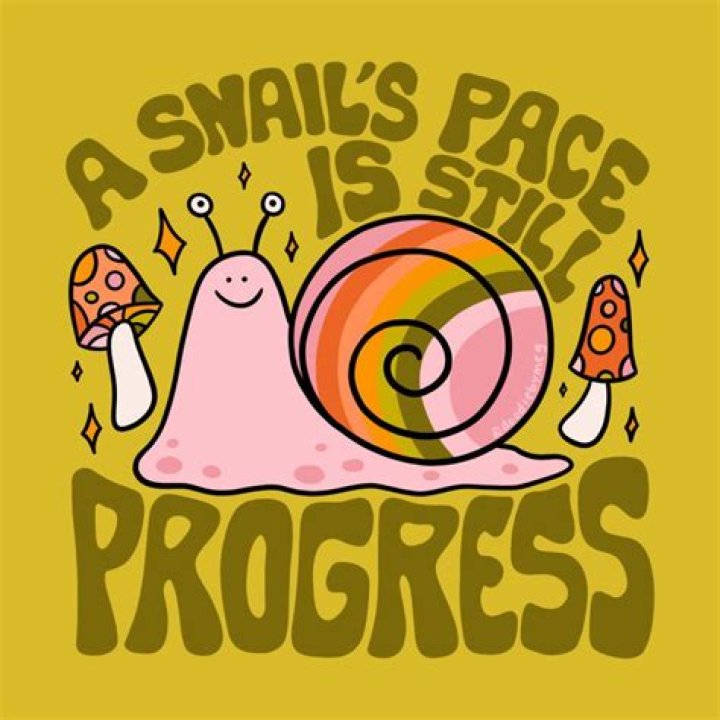In a snails pace?