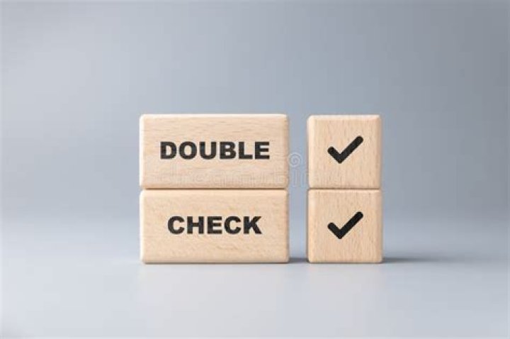 In to double check?