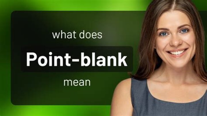 Is point blank definition?