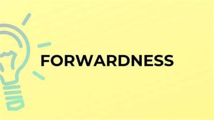Is there a word forwardness?