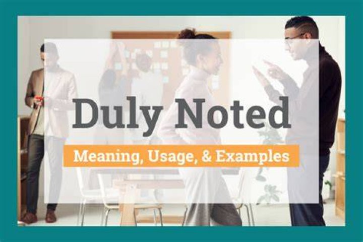 Where is duly noted?