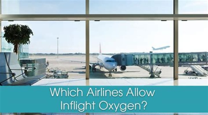 Which airlines provide inflight oxygen?