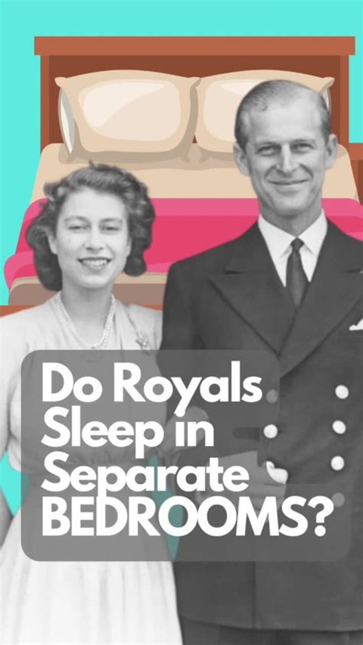 Why do royals sleep in separate bedrooms?