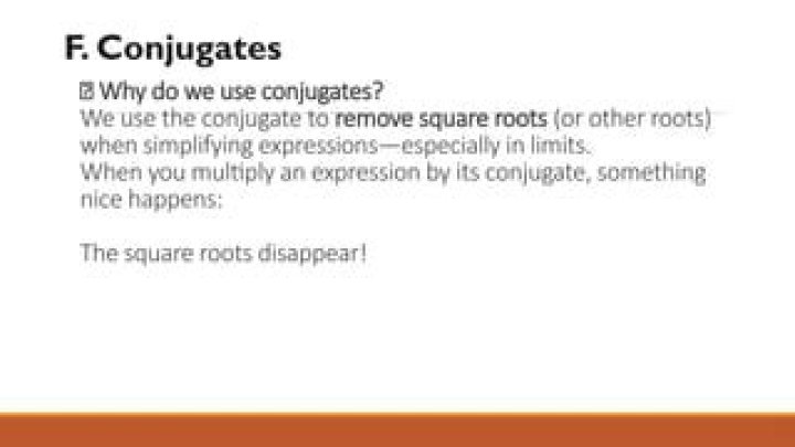 Why do we use conjugates?
