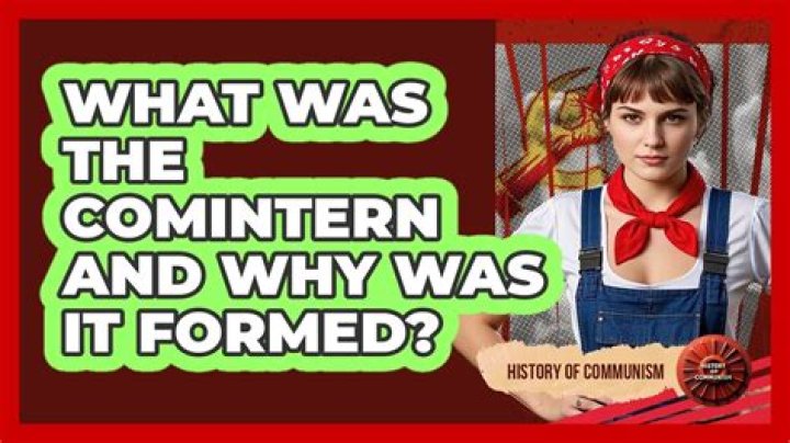 Why was comintern created?